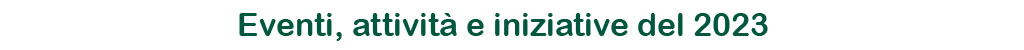 Anteas Progreditur: Eventi, attivit&agrave; e iniziative svolte nel 2023